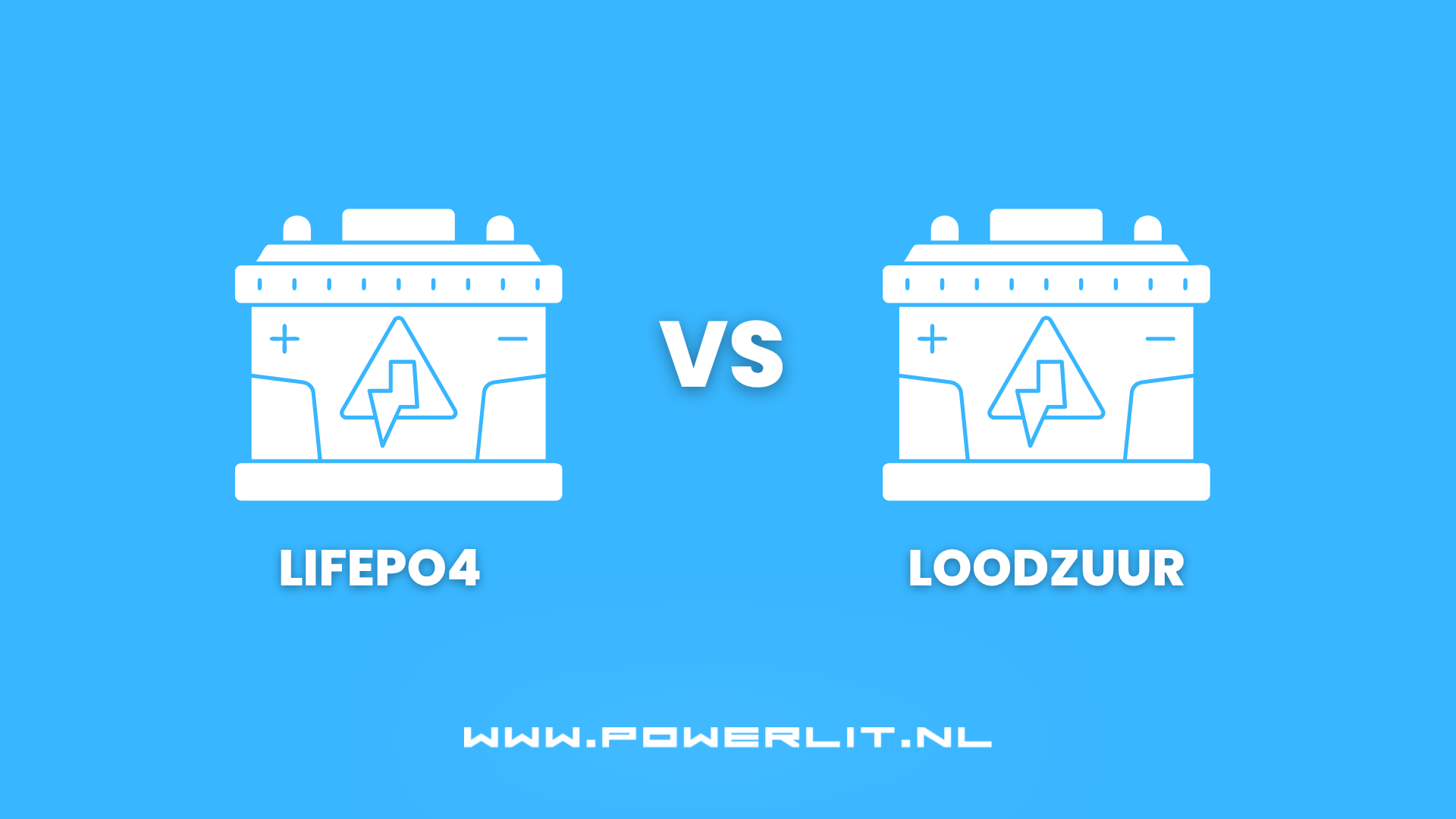 Powerlit uitleg over verschil LiFePO4 en Loodzuur accu's